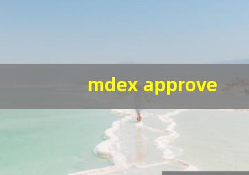 mdex approve